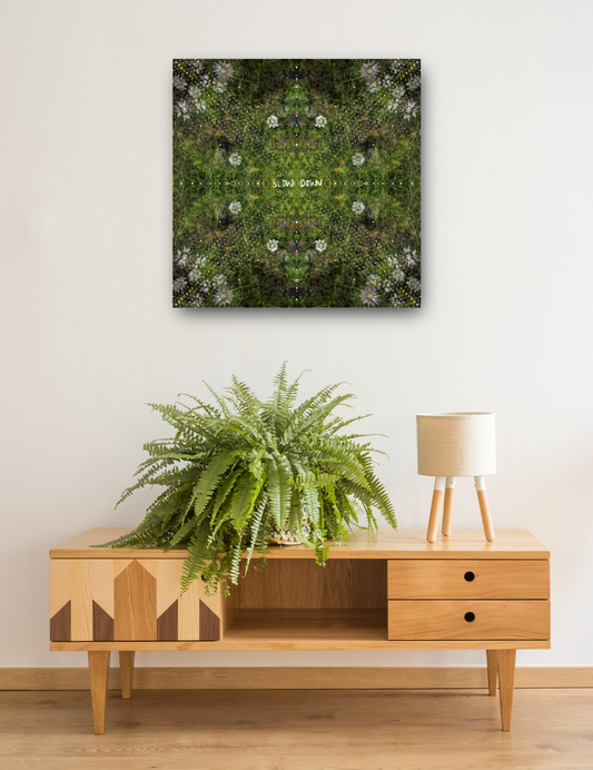 🌊 you are PRESENCE [ALUMINUM PRINT] 🚀 slow down green flower machine